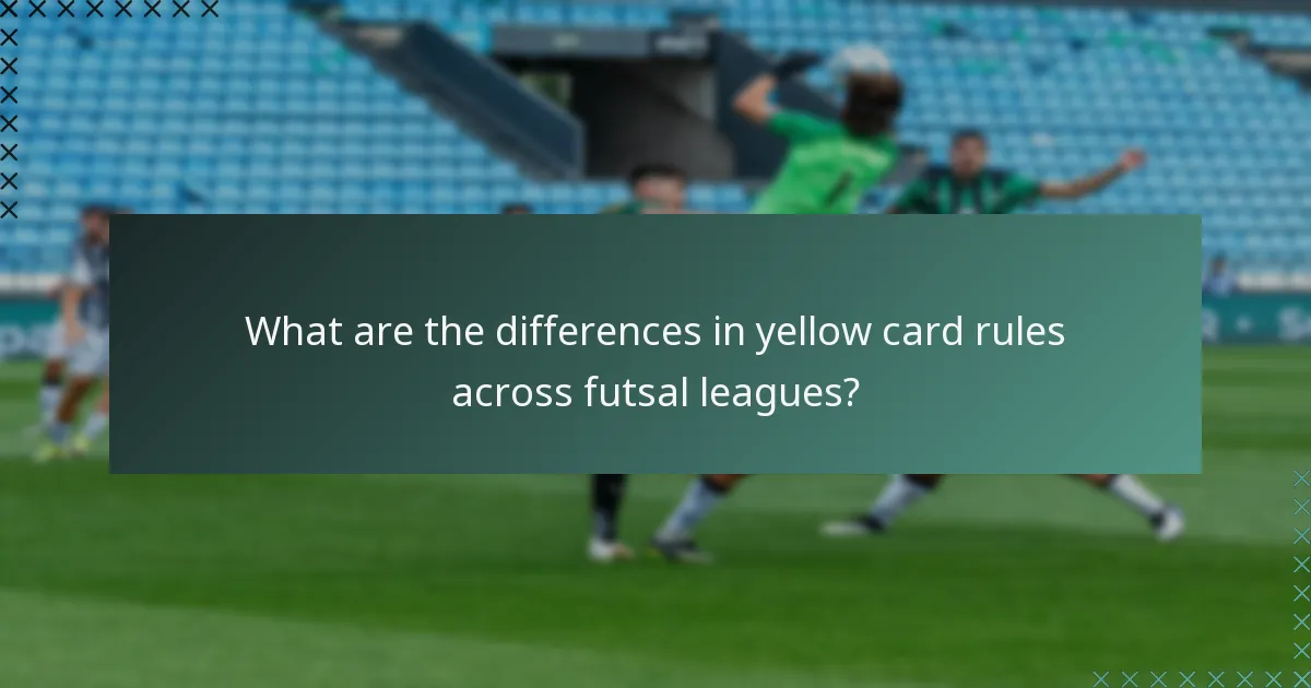 What are the differences in yellow card rules across futsal leagues?